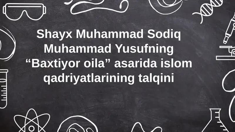 Shayx Muhammad Sodiq Muhammad Yusufning “Baxtiyor oila” asarida islom qadriyatlarining talqini