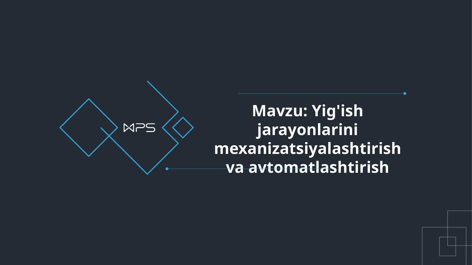 Yig'ish jarayonlarini mexanizatsiyalashtirish va avtomatlashtirish
