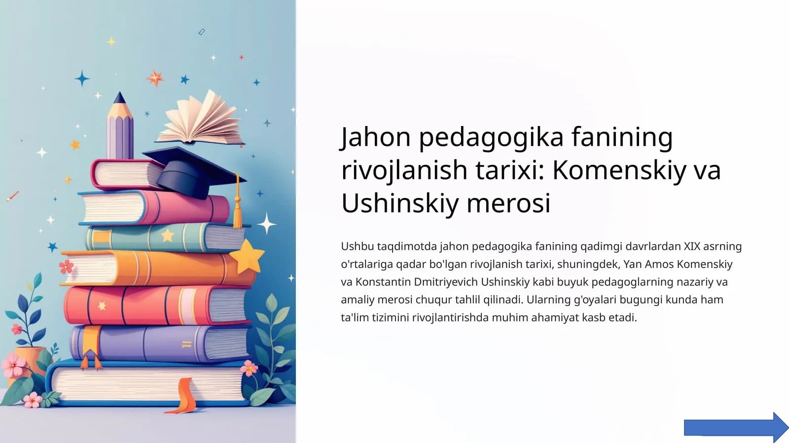 Jahon pedagogika fanining rivojlanish tarixi: Komenskiy va Ushinskiy merosi