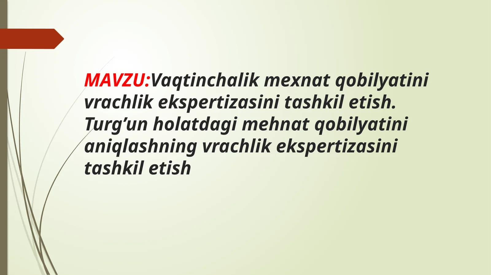 Vaqtinchalik mehnat qobiliyatini va vrachlik ekspertizasini tashkil etish