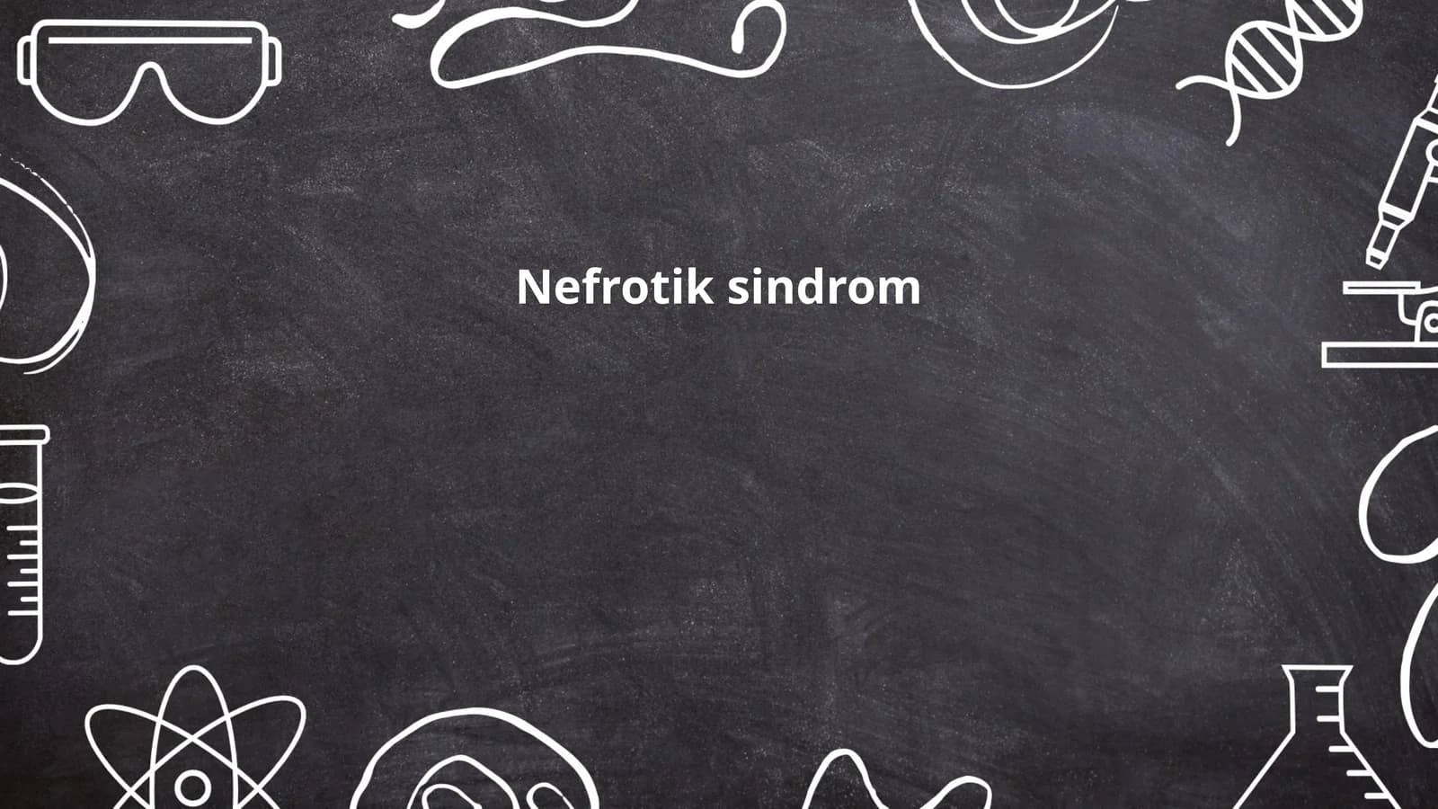 Nefrotik sindrom belgilari