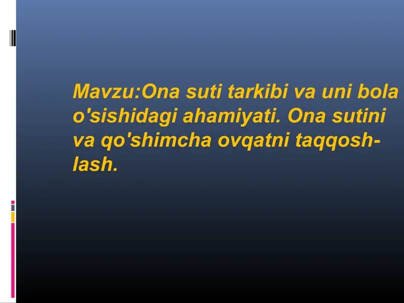 Ona suti tarkibi va uni bola o'sishidagi ahamiyati