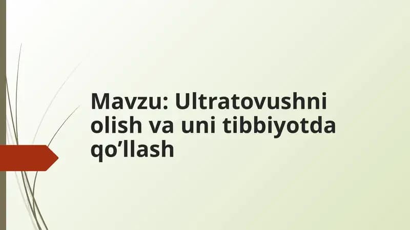 Ultratovushni olish va uni tibbiyotda qo’llash