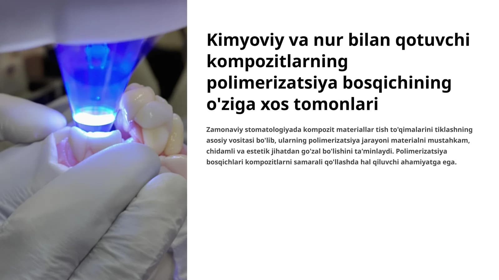 Kimyoviy va nur bilan qotuvchi kompozitlarning polimerizatsiya bosqichining o'ziga xos tomonlari