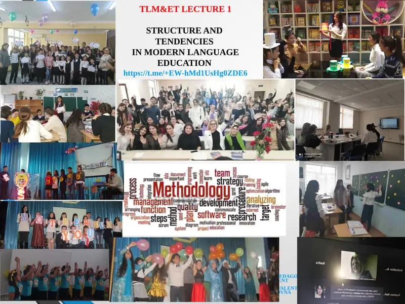 TLM&ET LECTURE 1STRUCTURE ANDTENDENCIESIN MODERN LANGUAGE EDUCATION