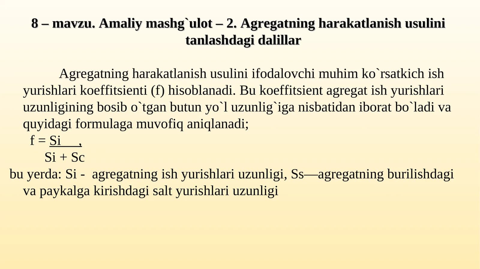 Amaliy mashg`ulot – 2.Agregatning harakatlanish usulini tanlashdagi dalillar