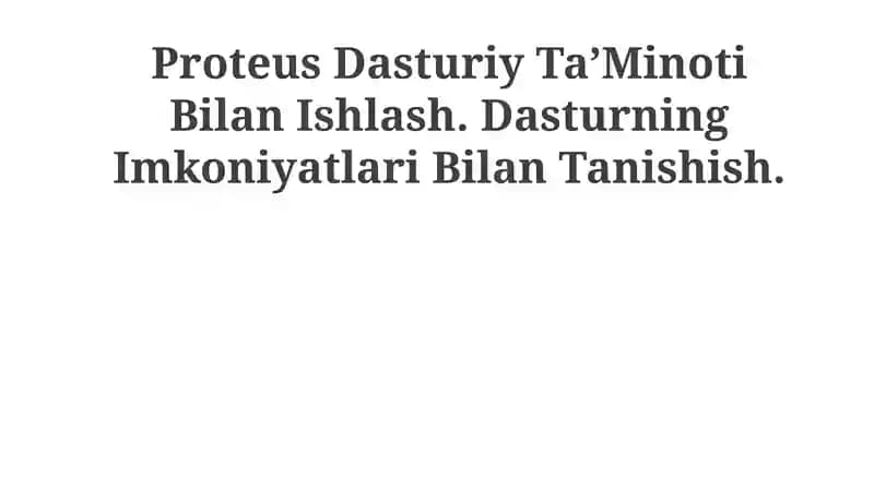 Proteus Dasturiy Ta’minoti