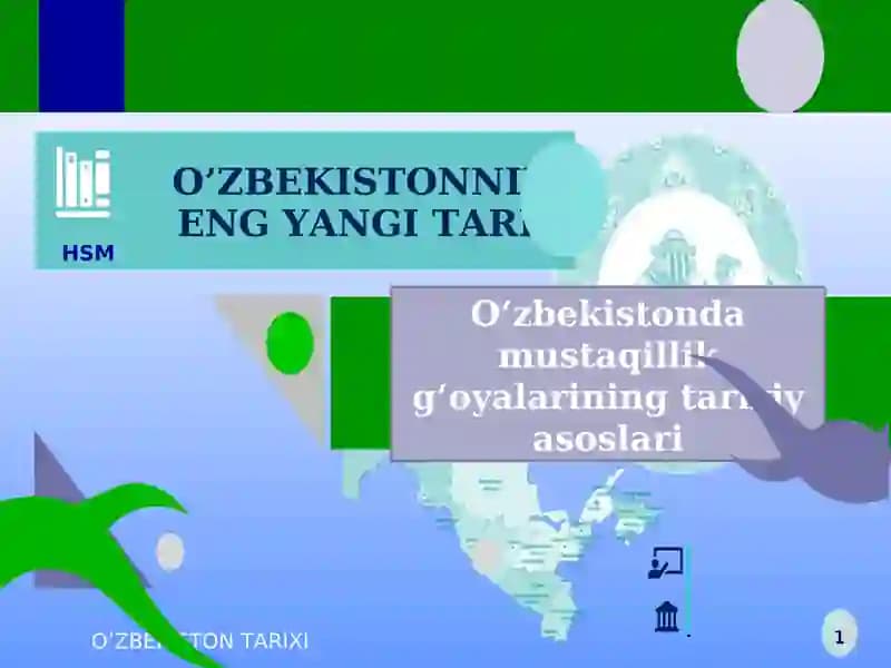 O‘zbekistonda mustaqillik g‘oyalarining tarixiy asoslari