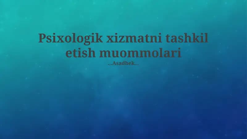 Psixologik xizmatlarni tashkil etish muommolari