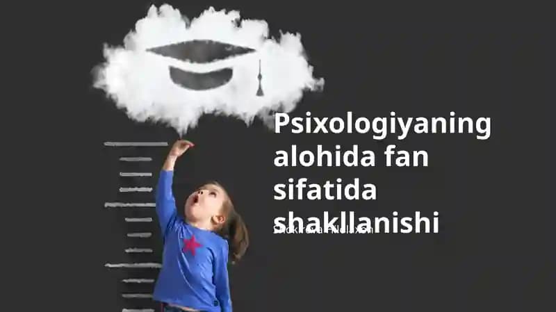 Psixologiyaning alohida fan sifatida shakllanishi
