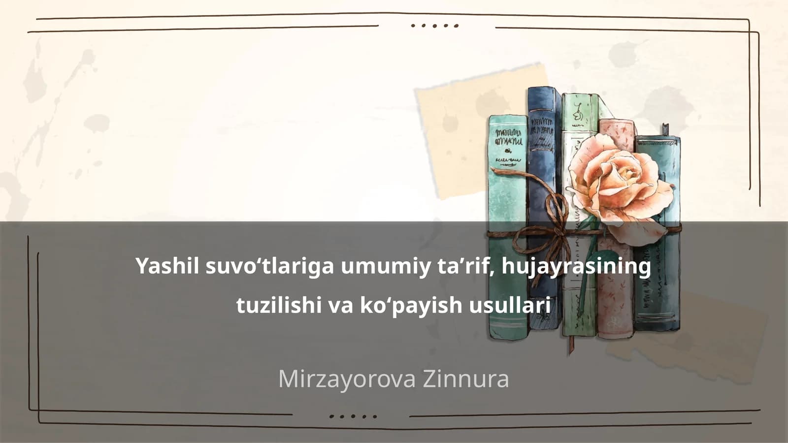 Yashil suvoʻtlariga umumiy taʼrif, hujayrasining tuzilishi va koʻpayish usullari