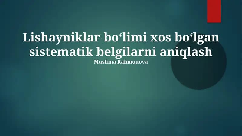 Lishayniklar boʻlimi xos boʻlgan sistematik belgilarni aniqlash