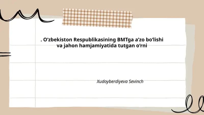 O‘zbekiston Respublikasining BMTga a’zo bo‘lishi va jahon hamjamiyatida tutgan o‘rni