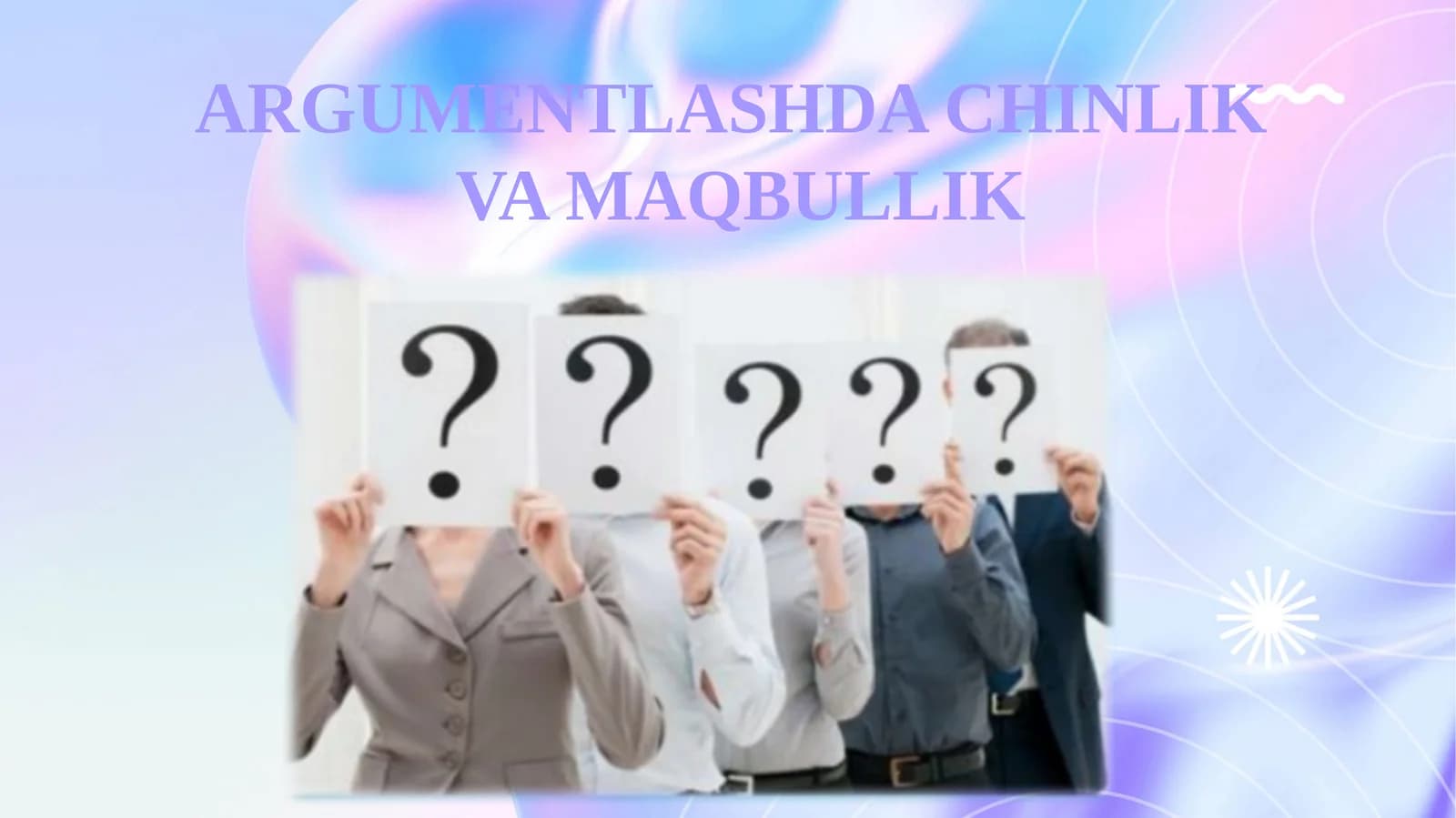 Argumentlashda chinlik va maqbullik