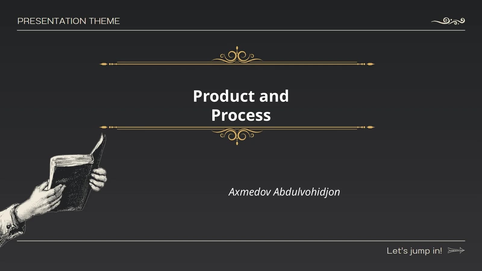 Product and Process
