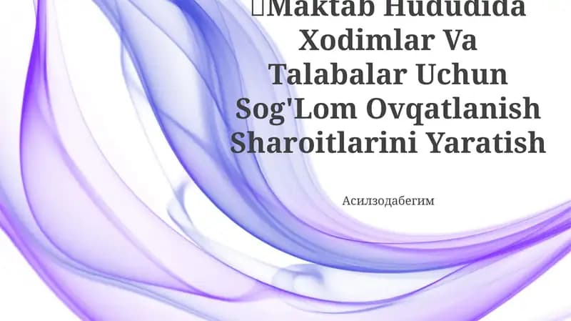 Maktab Hududida Xodimlar va Talabalar uchun Sog'lom Ovqatlanish Sharoitlari