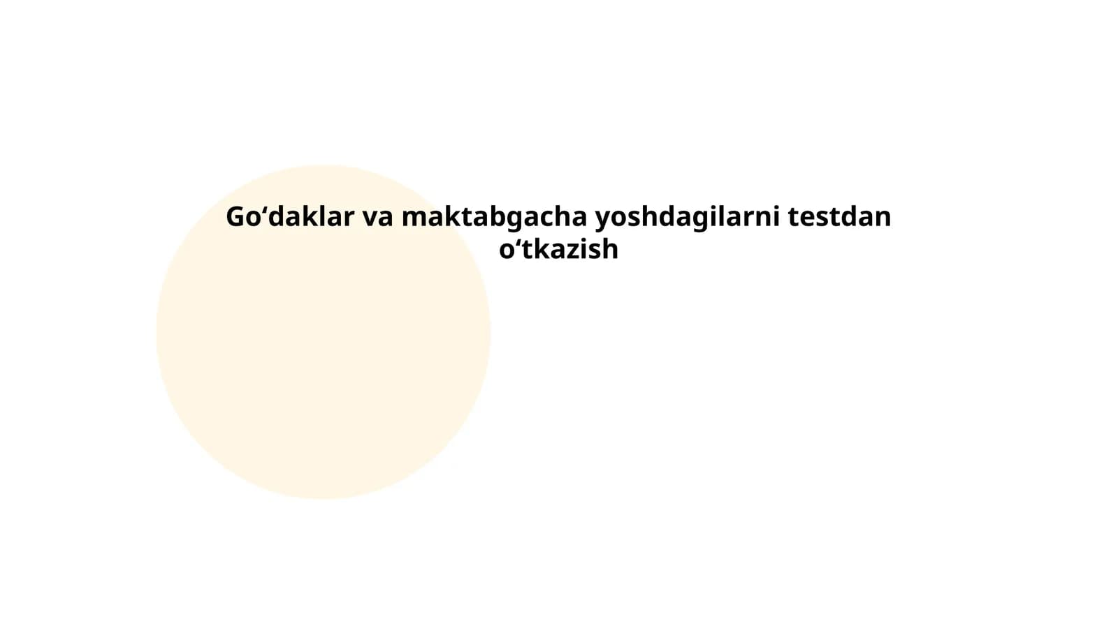 Goʻdaklar va maktabgacha yoshdagilarni testdan oʻtkazish