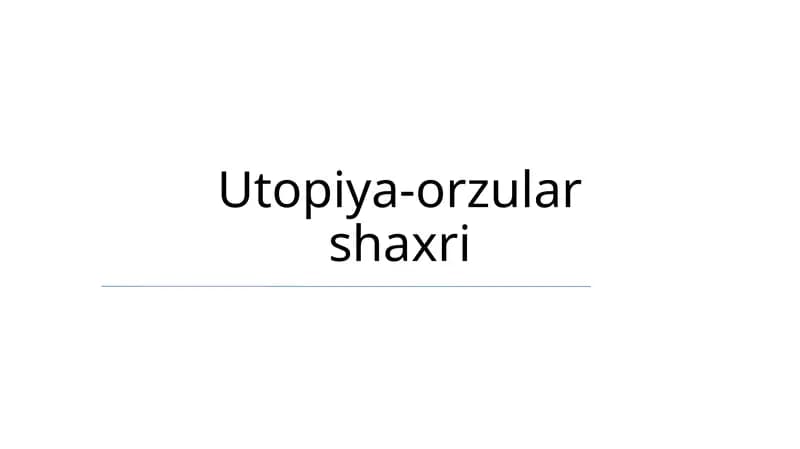 Utopiya-orzular shaxri