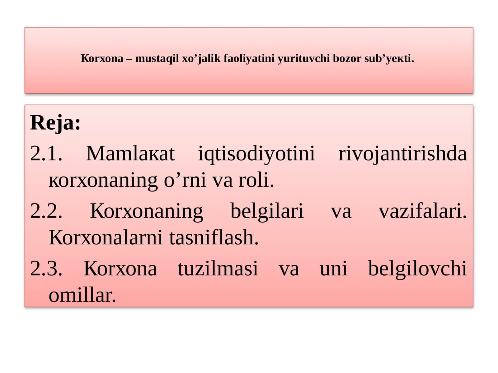 Коrхоnа – mustаqil хo’jаlik fаоliyatini yurituvchi bоzоr sub’yекti.