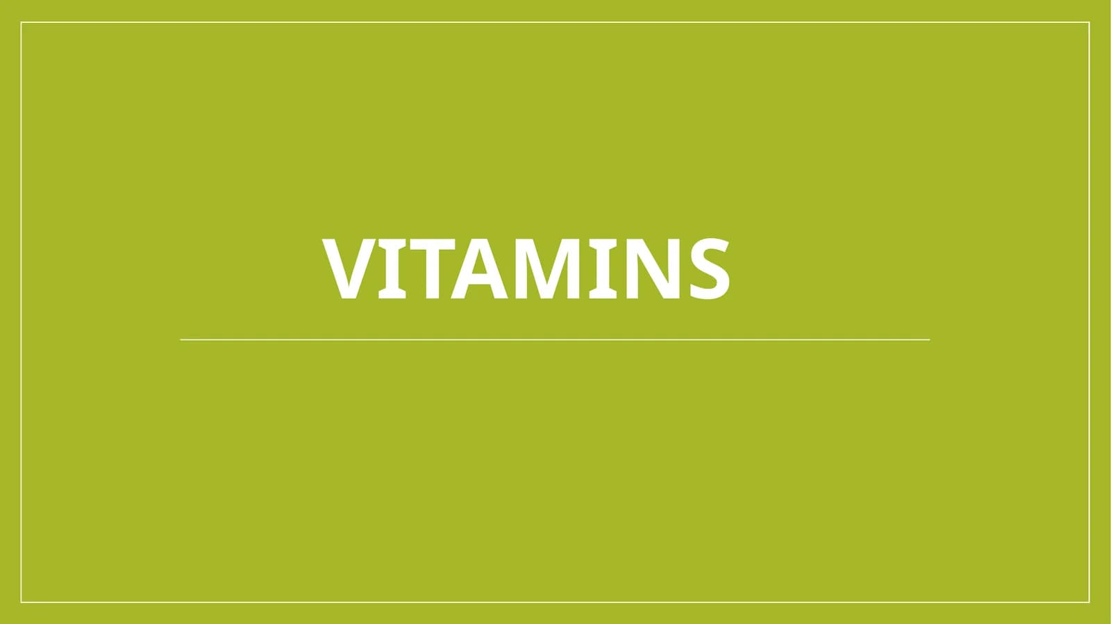 VITAMINS