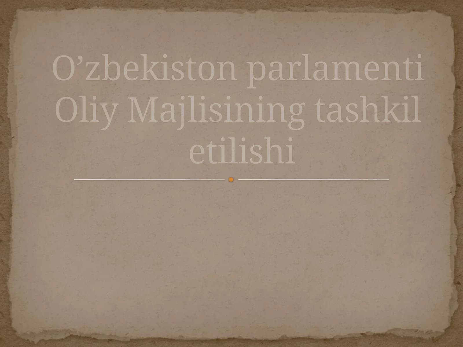 O'zbekiston parlamenti Oliy Majlisining tashkili