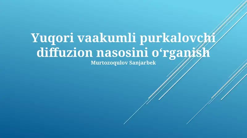 Yuqori vaakumli purkalovchi diffuzion nasosini oʻrganish