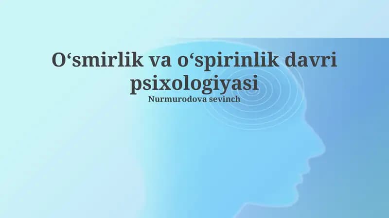 Oʻsmirlik va oʻspirinlik davri psixologiyasi