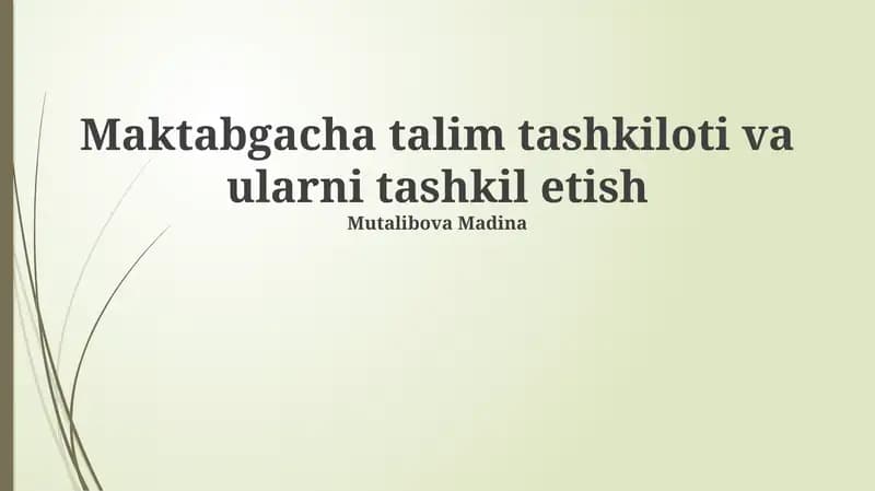 Maktabgacha talim tashkiloti va ularni tashkil etish