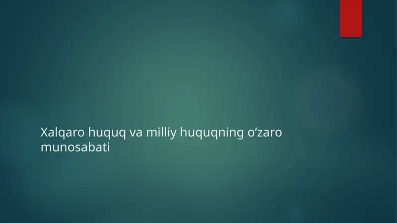 Xalqarohuquqvamilliyhuquqningoʻzaromunosabati