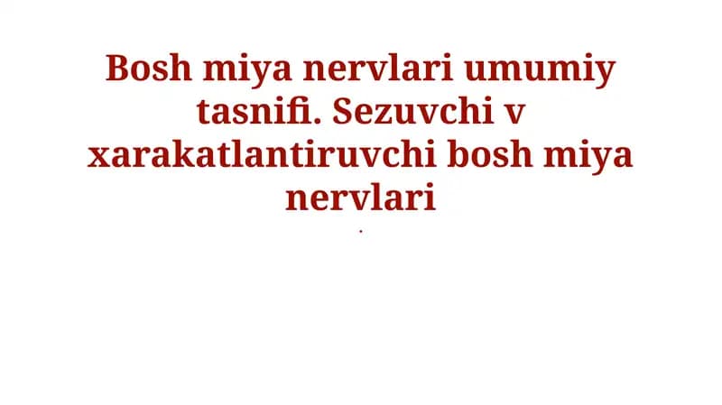 Bosh miya nervlari umumiy tasnifi