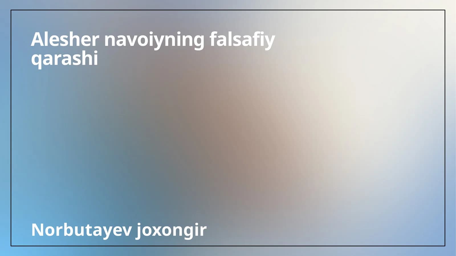 Alesher Navoiyning Falsafiy Qarashi