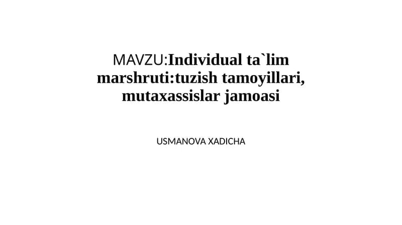 Individual ta'lim marshruti: tuzish tamoyillari, mutaxassislar jamoasi