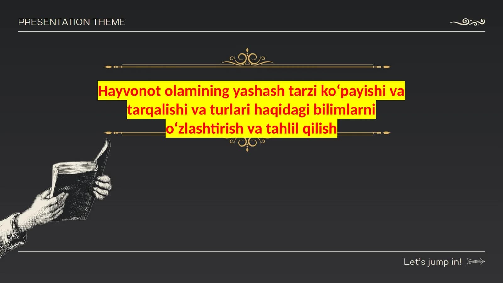 Hayvonot olamining yashash tarzi koʻpayishi va tarqalishi va turlari haqidagi bilimlarni oʻzlashtirish va tahlil qilish mavzusida slayd tayyorlab bering