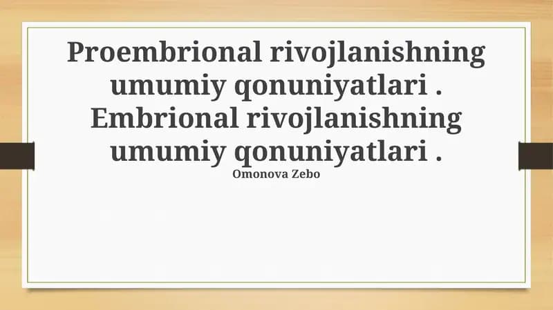 Embrional rivojlanishning umumiy qonuniyatlari