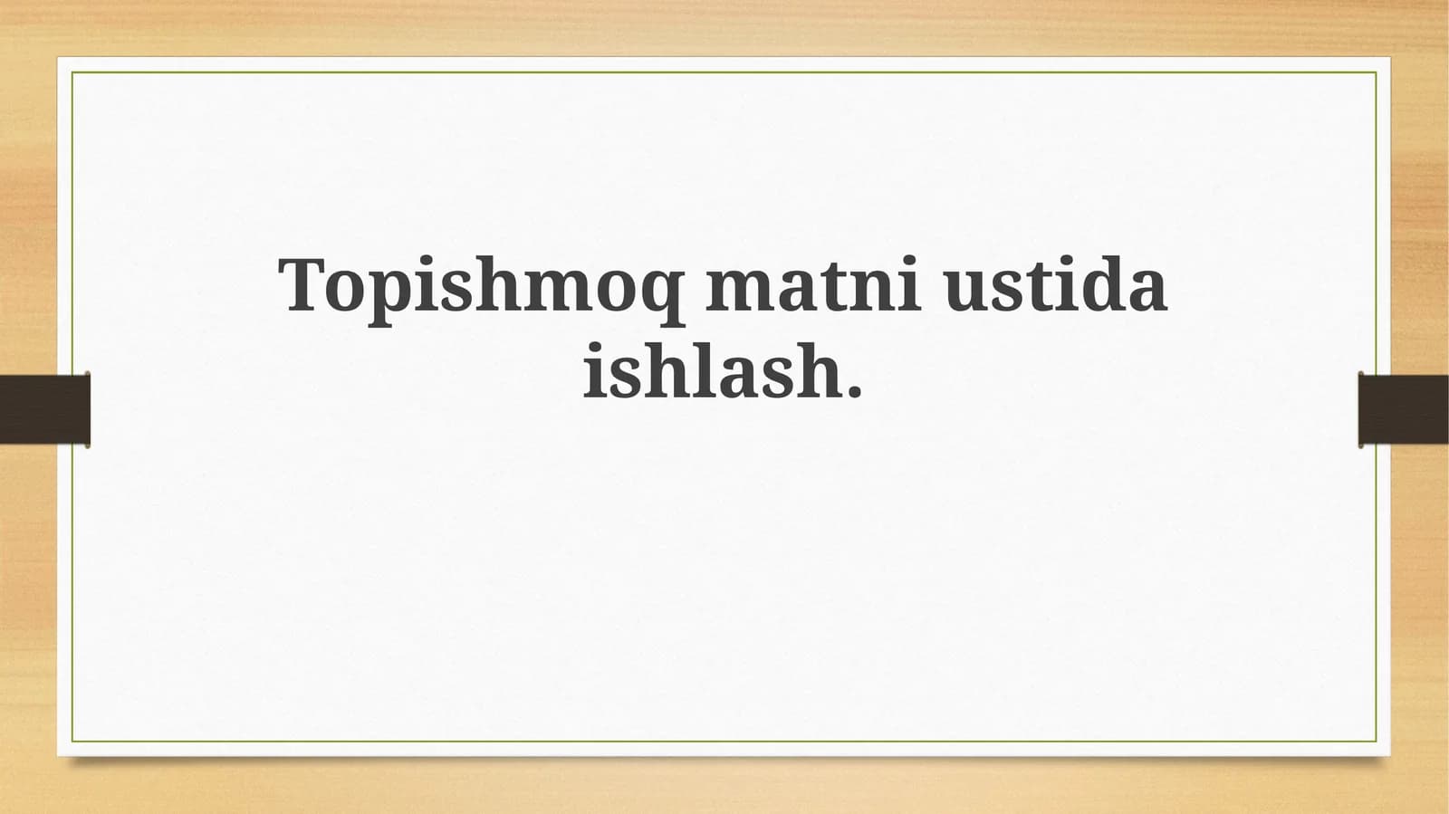 Topishmoq matni ustida ishlash