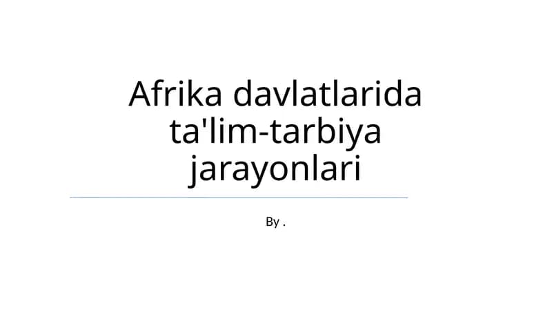 Afrika davlatlarida ta'lim-tarbiya jarayonlari
