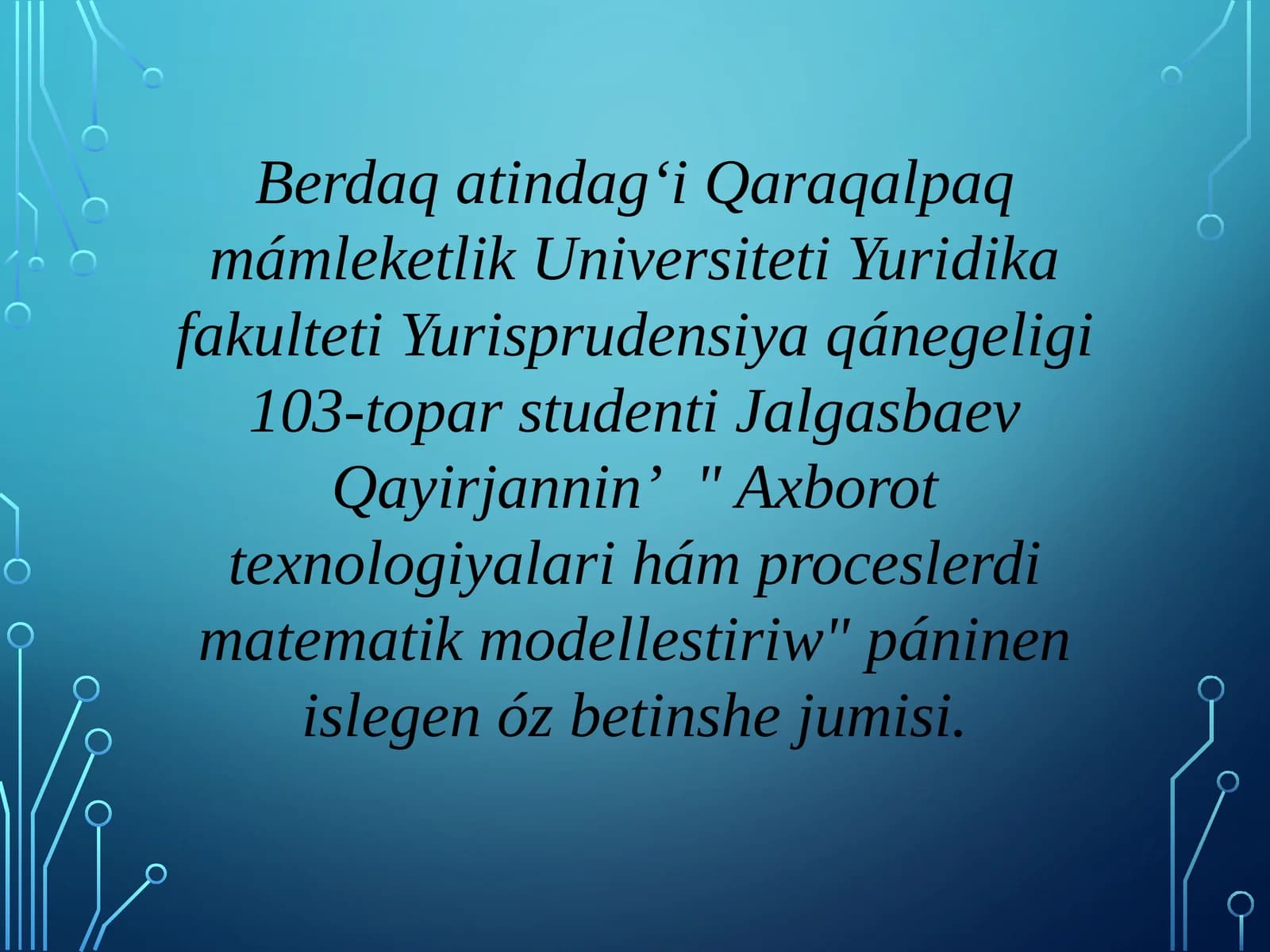 Axborot texnologiyalari ham proceslerdi matematik modellestiriw