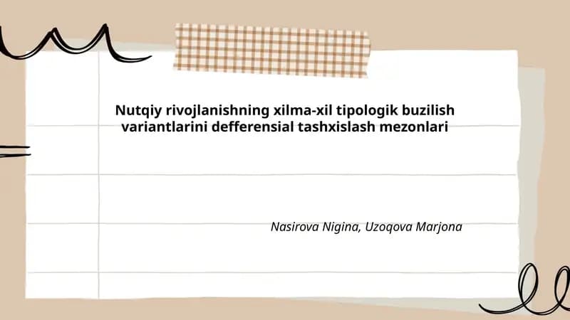 Nutqiy rivojlanishning xilma-xil tipologik buzilish variantlarini defferensial tashxislash mezonlari