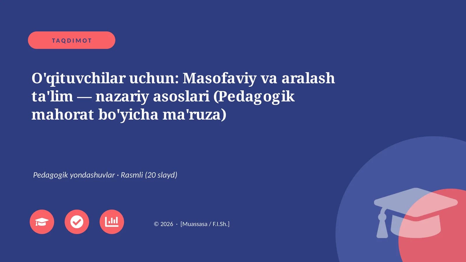O'qituvchilar uchun: Masofaviy va aralash ta'lim — nazariy asoslari (Pedagogik mahorat bo'yicha ma'ruza)