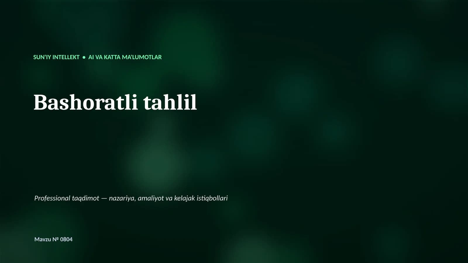 SUN'IY INTELLEKT • AI VA KATTA MA'LUMOTLAR
