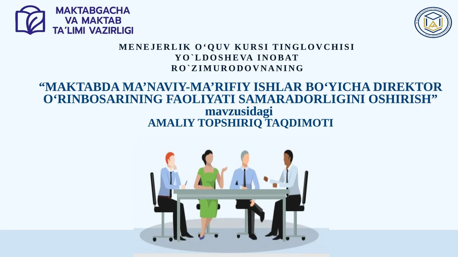 MAKTABDA MA’NAVIY-MA’RIFIY ISHLAR BO‘YICHA DIREKTOR O‘RINBOSARINING FAOLIYATI SAMARADORLIGINI OSHIRISH