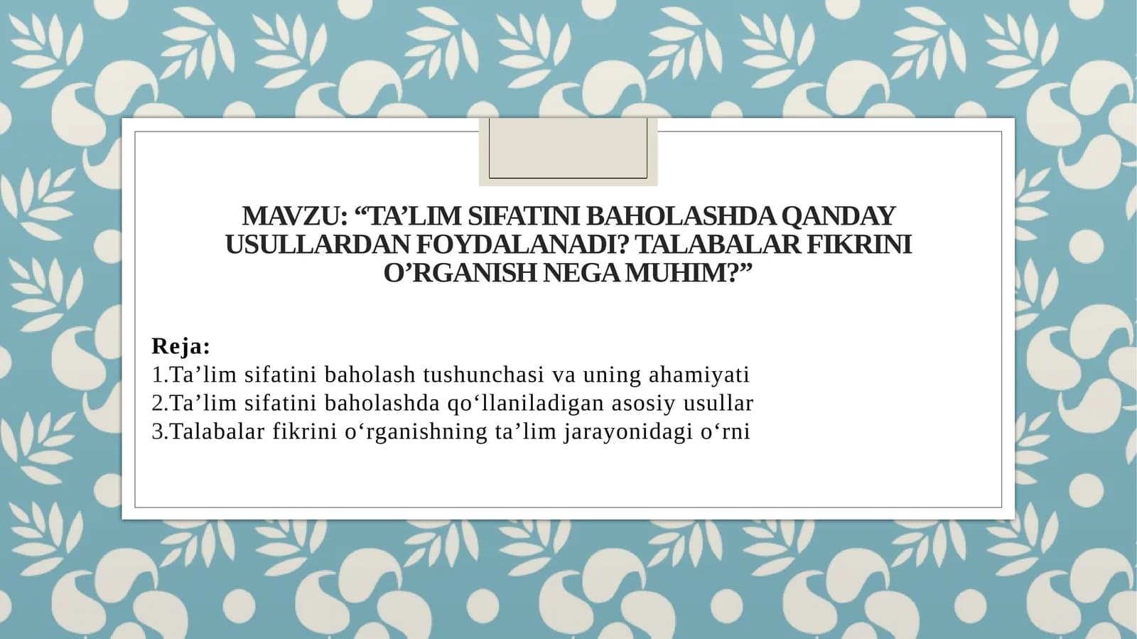 Ta’lim sifatini baholashda qanday usullardan foydalanadi? Talabalar fikrini o’rganish nega muhim?”