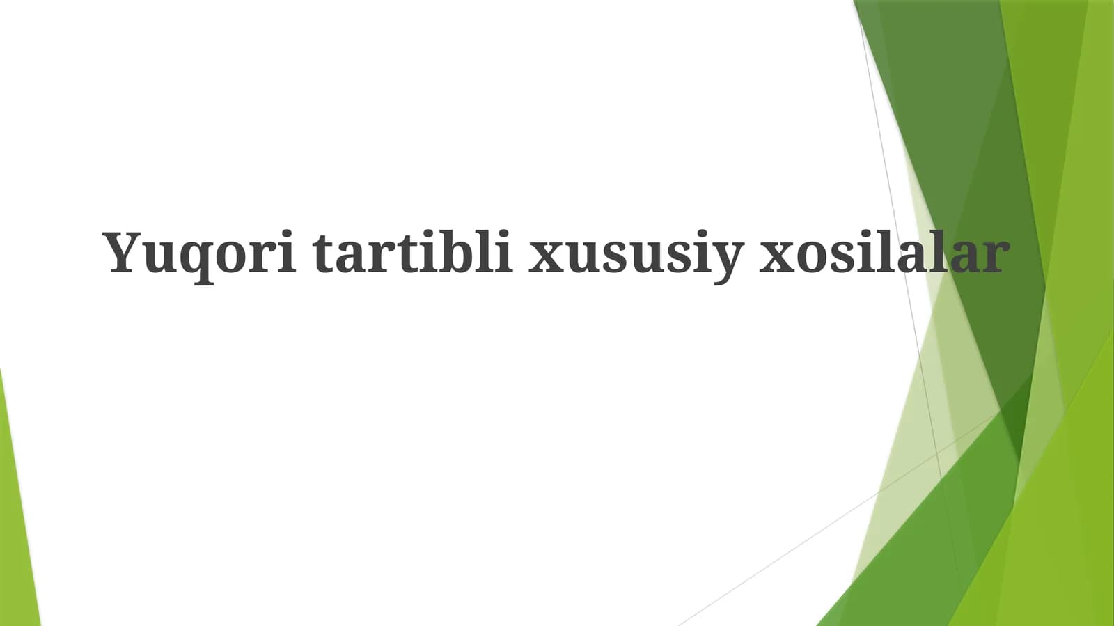 Yuqoritartiblixususiyxosilalar