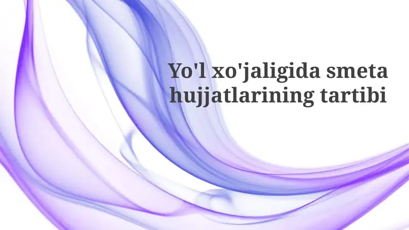 Yo'lxo'jaligida smeta hujjatlarining tartibi