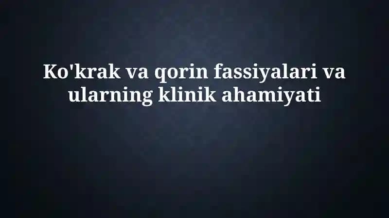 Ko'krak vaqorin fassiyalari va ularning klinikahamiyati
