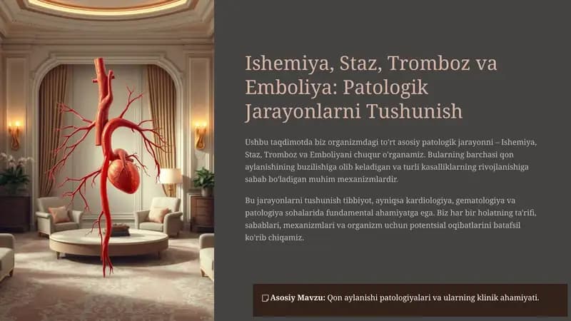Ishemiya, Staz, Tromboz va Emboliya: Patologik Jarayonlarni Tushunish