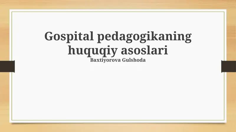 Gospital pedagogikaning huquqiy asoslari
