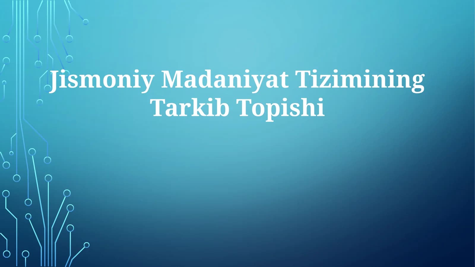 Jismoniy Madaniyat Tizimining Tarkib Topishi