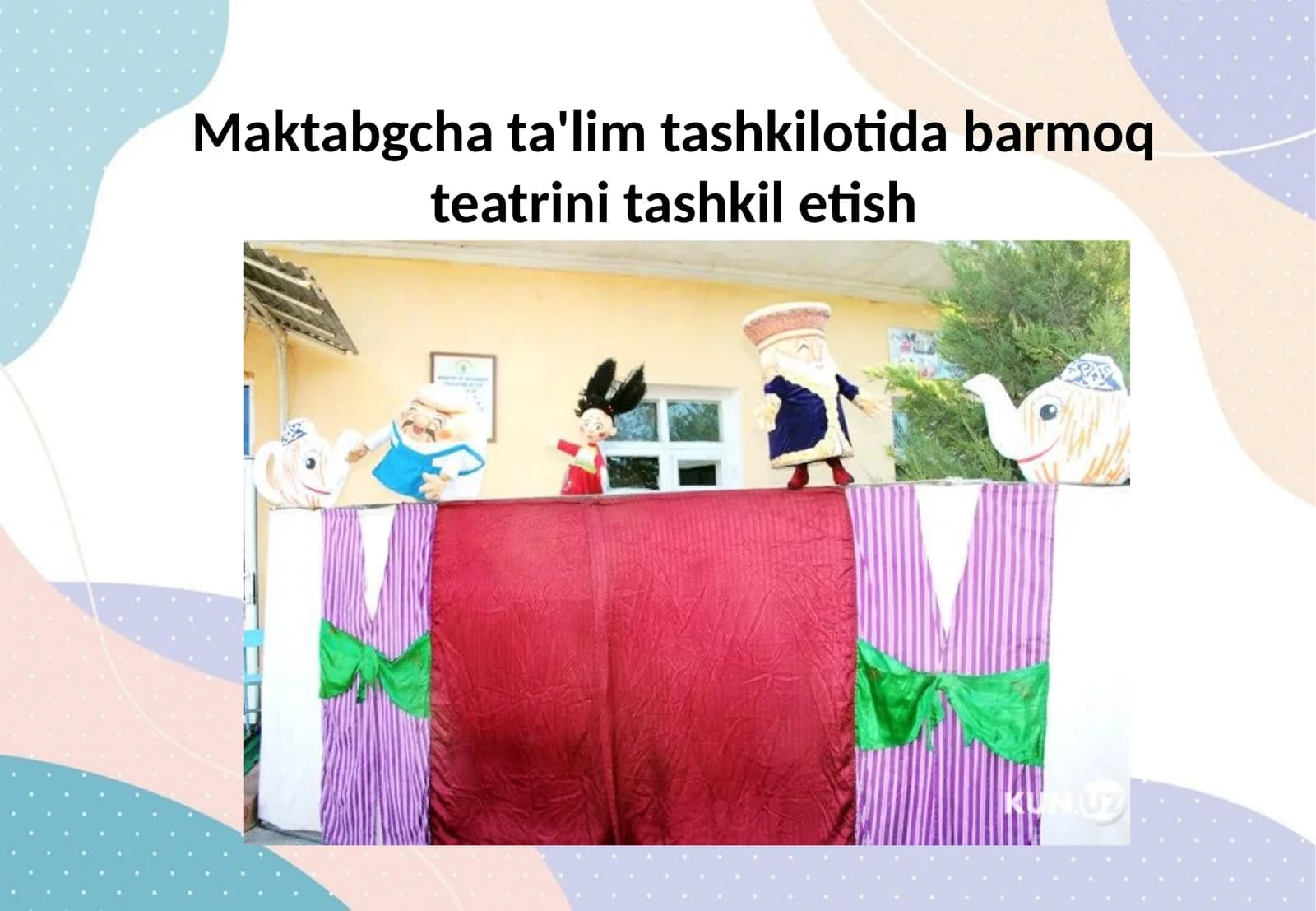 Maktabgcha ta'lim tashkilotida barmoq teatrini tashkil etish