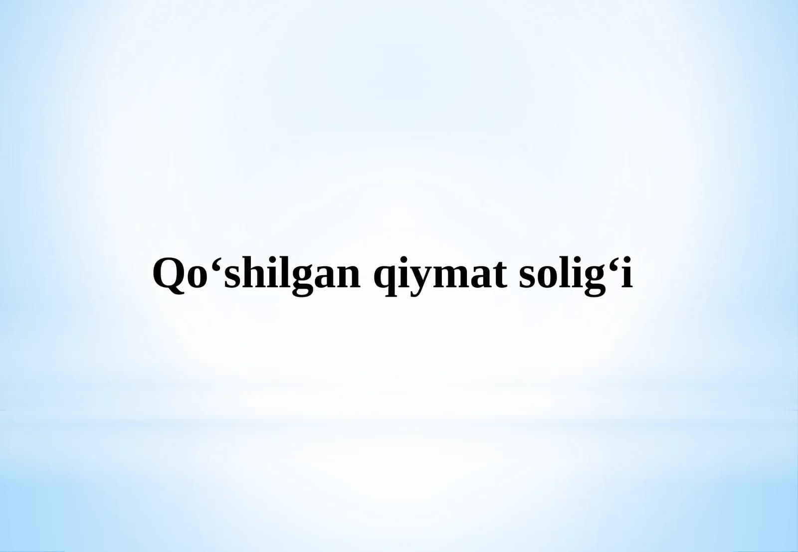 Qo‘shilganqiymatsolig‘i